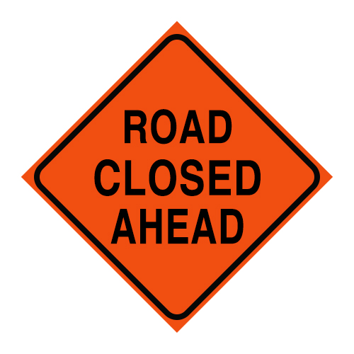 Logging Sign - "Road Closed Ahead" - Corrugated Plastic 24" x 24" Questions & Answers